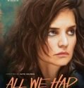 All We Had (2016)