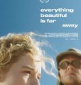 Everything Beautiful Is Far Away (2017)