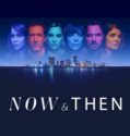 Now and Then (2022-)